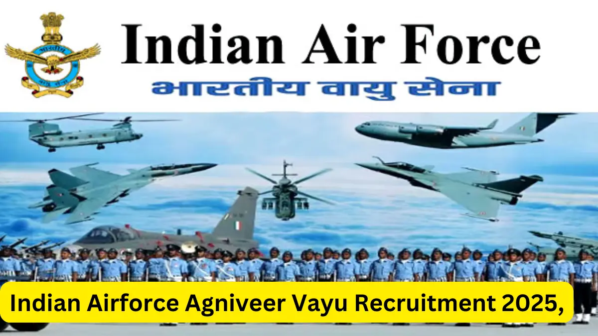 Indian Air Force Agniveer Recruitment 2025